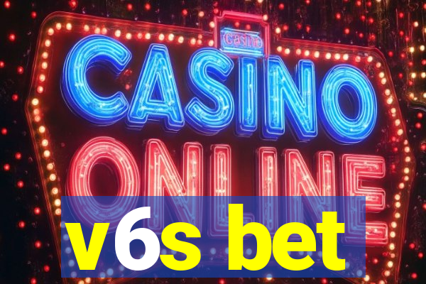 v6s bet